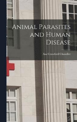 Animal Parasites and Human Disease 1