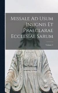 bokomslag Missale Ad Usum Insignis Et Praeclarae Ecclesiae Sarum; Volume 1