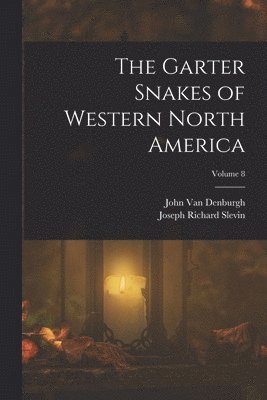 The Garter Snakes of Western North America; Volume 8 1