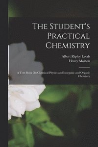 bokomslag The Student's Practical Chemistry