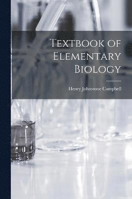 Textbook of Elementary Biology 1