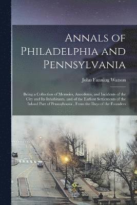 Annals of Philadelphia and Pennsylvania 1