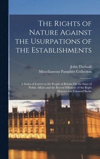 bokomslag The Rights of Nature Against the Usurpations of the Establishments