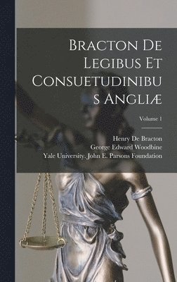 Henry De Bracton, George Edward Woodbine - Bracton De Legibus Et Consuetudinibus Angliæ; Volume 1, Inbunden