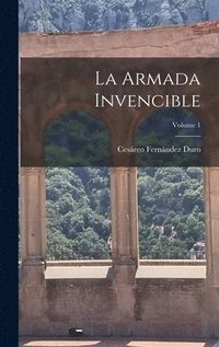 bokomslag La Armada Invencible; Volume 1