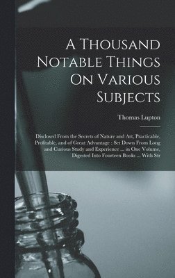 A Thousand Notable Things On Various Subjects 1