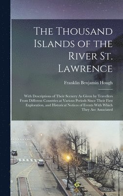 Thousand Islands of the River St. Lawrence