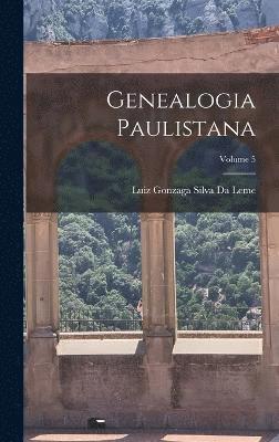 bokomslag Genealogia Paulistana; Volume 5