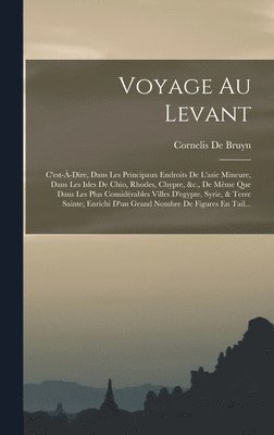 bokomslag Voyage Au Levant