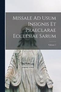 bokomslag Missale Ad Usum Insignis Et Praeclarae Ecclesiae Sarum; Volume 1