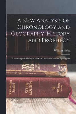 bokomslag New Analysis of Chronology and Geography, History and Prophecy