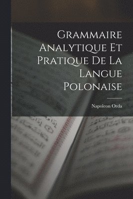 Grammaire Analytique Et Pratique De La Langue Polonaise 1