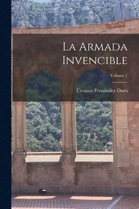 bokomslag La Armada Invencible; Volume 1