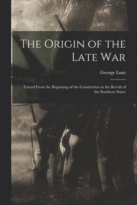 Origin of the Late War