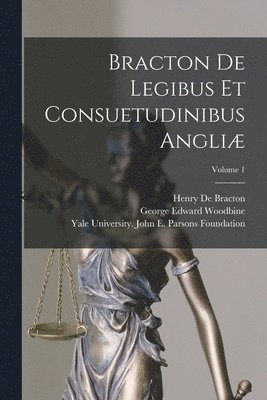 bokomslag Bracton De Legibus Et Consuetudinibus Angli; Volume 1