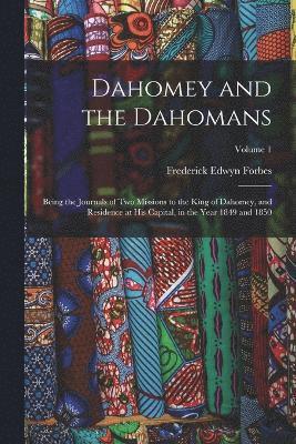 Dahomey and the Dahomans 1