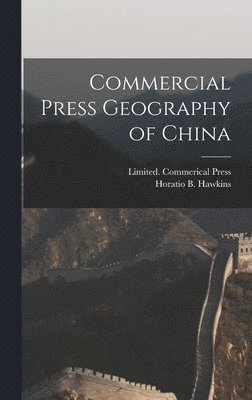 bokomslag Commercial Press Geography of China