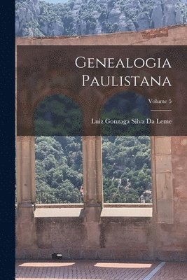 bokomslag Genealogia Paulistana; Volume 5