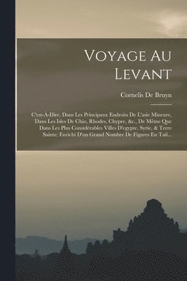 Voyage Au Levant 1