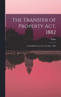 bokomslag The Transfer of Property Act, 1882