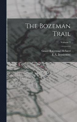 bokomslag The Bozeman Trail; Volume 2