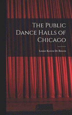 The Public Dance Halls of Chicago 1