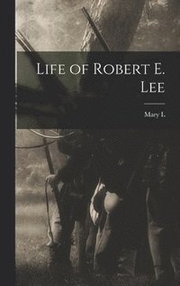 bokomslag Life of Robert E. Lee