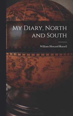William Howard Russell - My Diary, North and South, Inbunden
