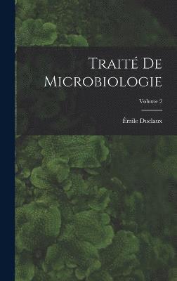 Trait de microbiologie; Volume 2 1