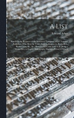 Edward Arber - List, Inbunden