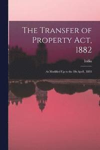 bokomslag The Transfer of Property Act, 1882