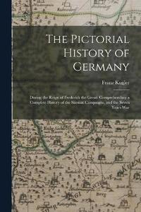 bokomslag The Pictorial History of Germany