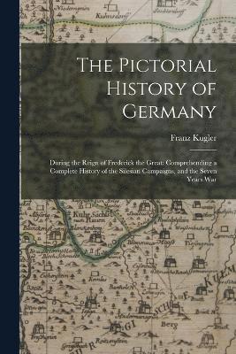 The Pictorial History of Germany 1