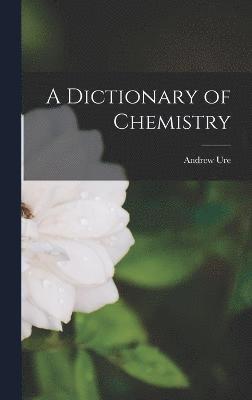 A Dictionary of Chemistry 1