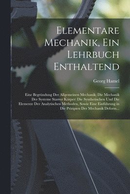 Elementare Mechanik, Ein Lehrbuch Enthaltend 1