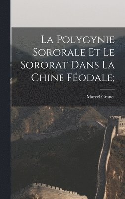 polygynie sororale et le sororat dans la Chine féodale;