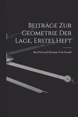 bokomslag Beitrge zur Geometrie der Lage, Erstes Heft