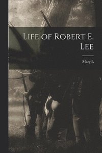 bokomslag Life of Robert E. Lee