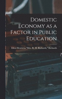 Domestic Economy as a Factor in Public Education 1