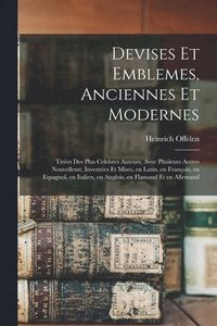 bokomslag Devises et emblemes, anciennes et modernes