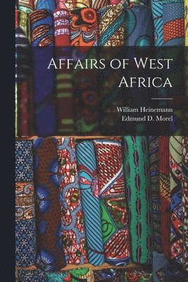 Edmund D Morel, Edmund D. Morel - Affairs of West Africa, Häftad