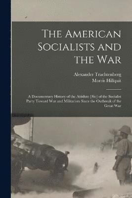 The American Socialists and the War 1