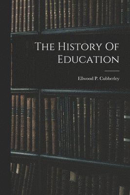 bokomslag The History Of Education