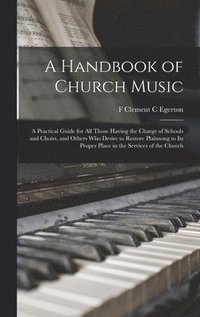 bokomslag A Handbook of Church Music
