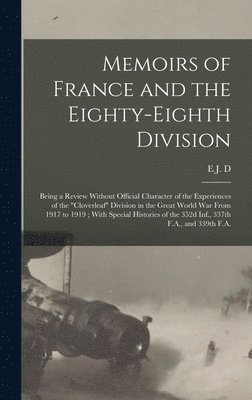 E J D 1878- Larson, E. J. D. 1878- Larson, E J. D. 1878- Larson, E J D Larson - Memoirs of France and the Eighty-eighth Division, Inbunden