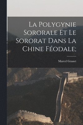 polygynie sororale et le sororat dans la Chine féodale;