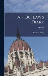 bokomslag An Outlaw's Diary; Volume 1