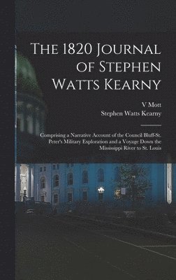 The 1820 Journal of Stephen Watts Kearny 1