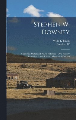 Willa K Baum, Stephen W B 1886 Ive Downey - Stephen W. Downey, Inbunden