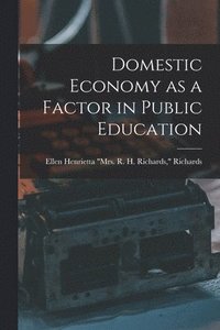 bokomslag Domestic Economy as a Factor in Public Education